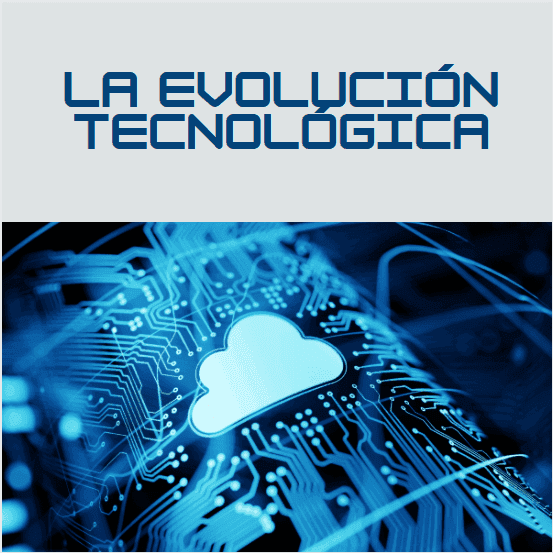 evolucion tecnología